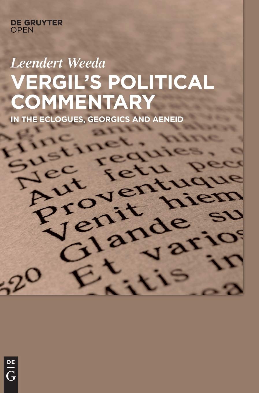 Vergils Political Commentary: In the Eclogues, Georgics and Aeneid