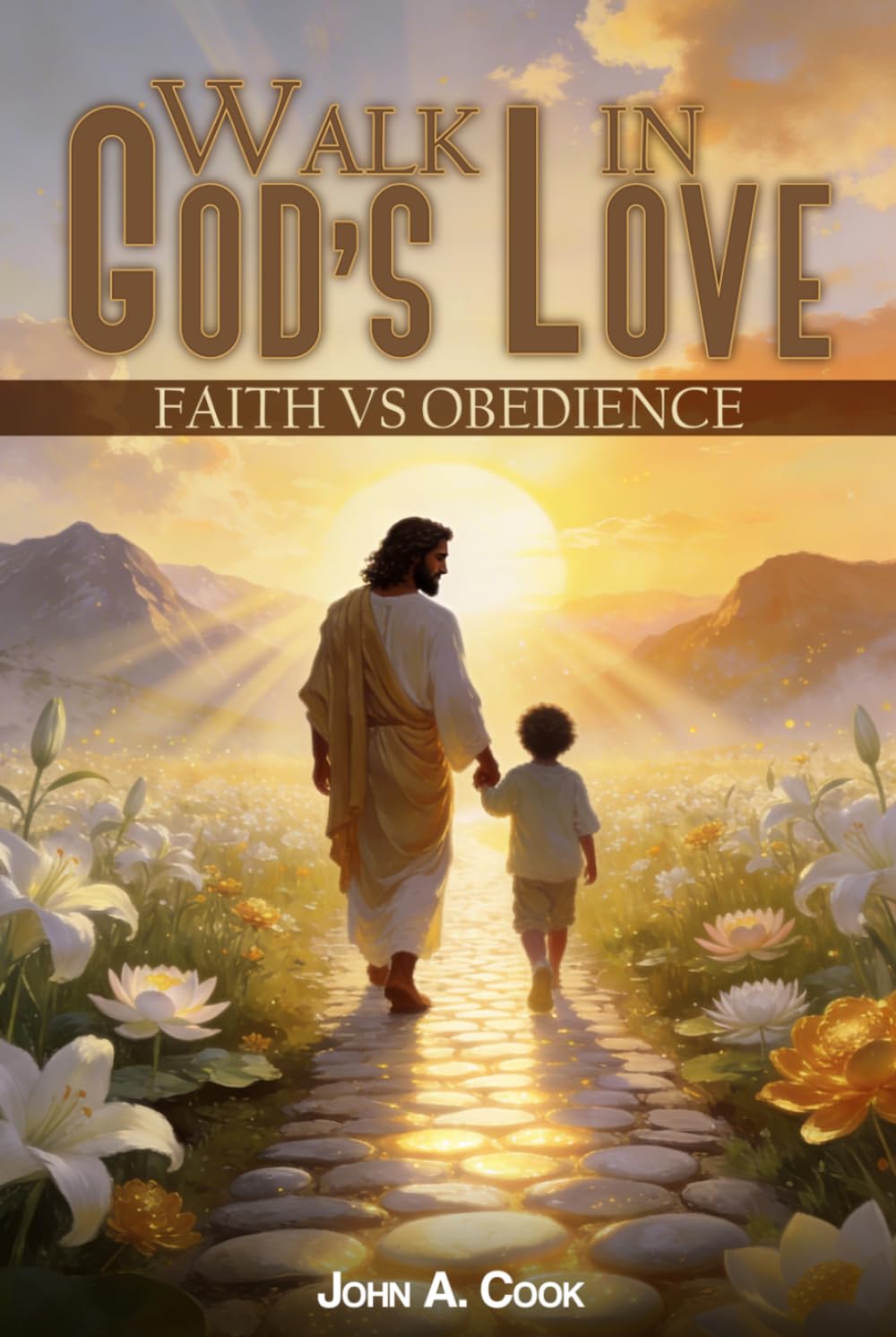 Walk In God’s Love: Faith Vs Obedience