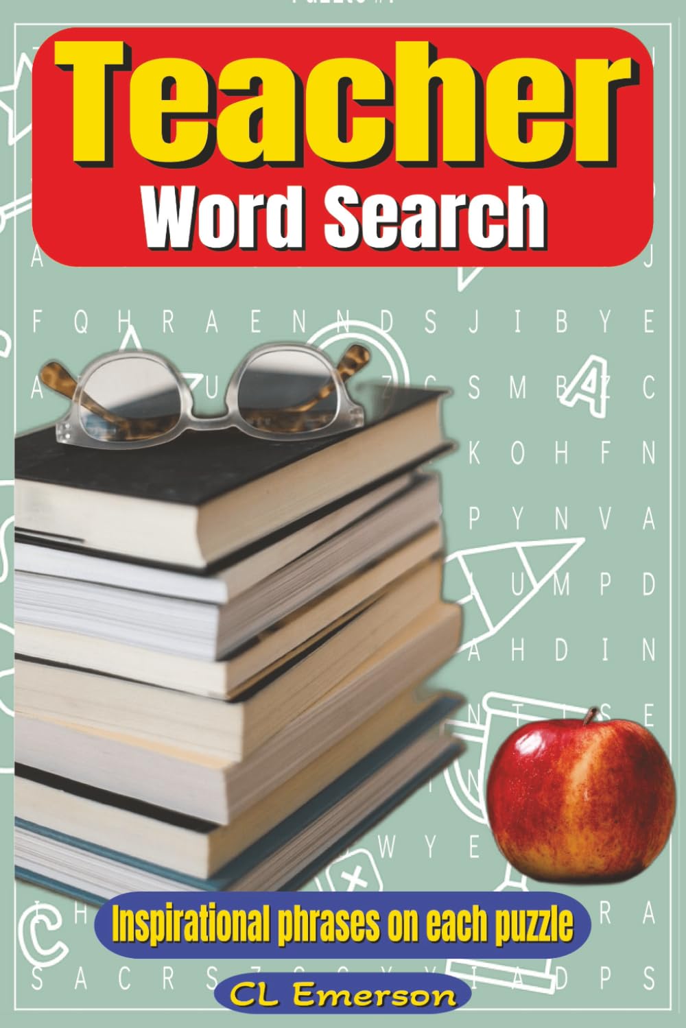 Teacher Word Search: A Playful Puzzle Treat for the Teacher Who Never Stops Giving | A Lighthearted Puzzle Escape for Busy, Brilliant Educators | ... | Because Even Teachers Need a Little Fun!