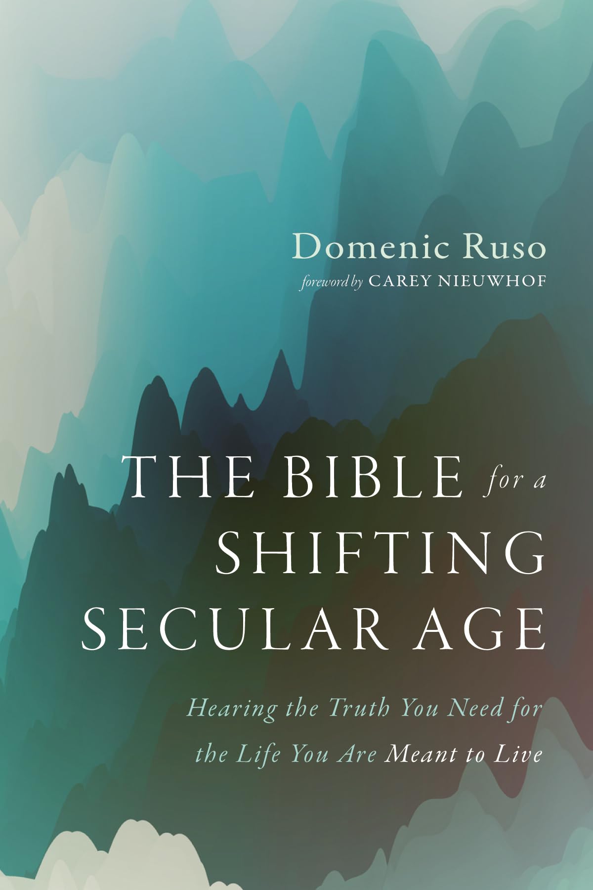 The Bible for a Shifting Secular Age: Hearing the Truth You Need