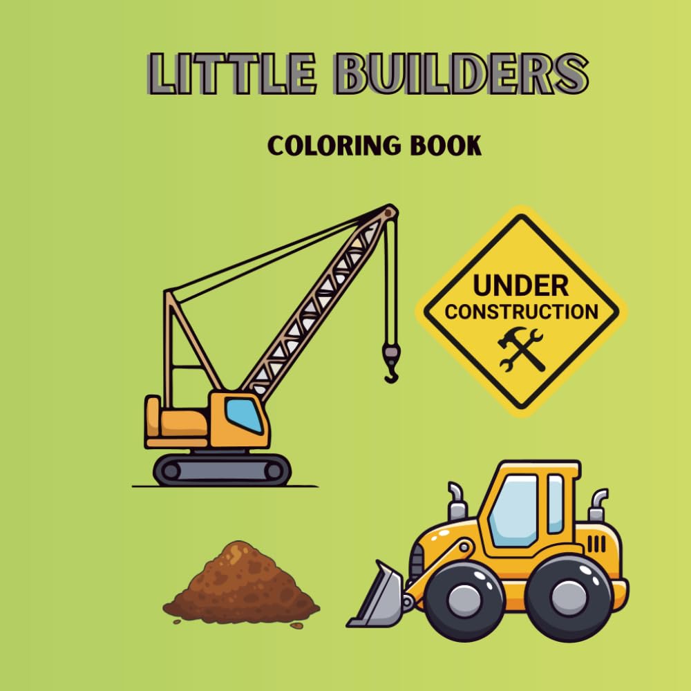 Construction Vehicles Coloring Book for Kids: Excavators, Dump Trucks, Bulldozers & More Fun Machines to Color