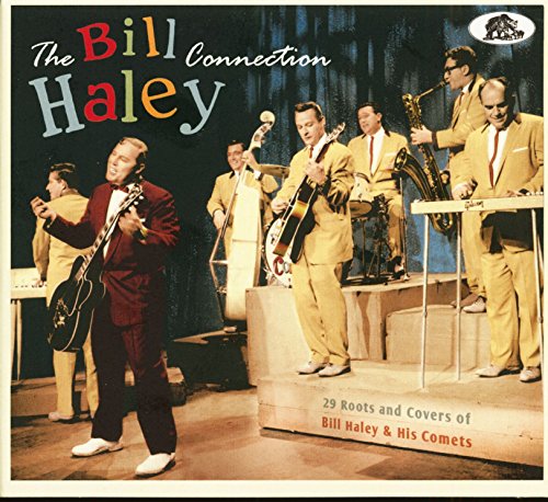 Bill Haley Connection: 29 Roots & Covers of Bill Haley & His Comets