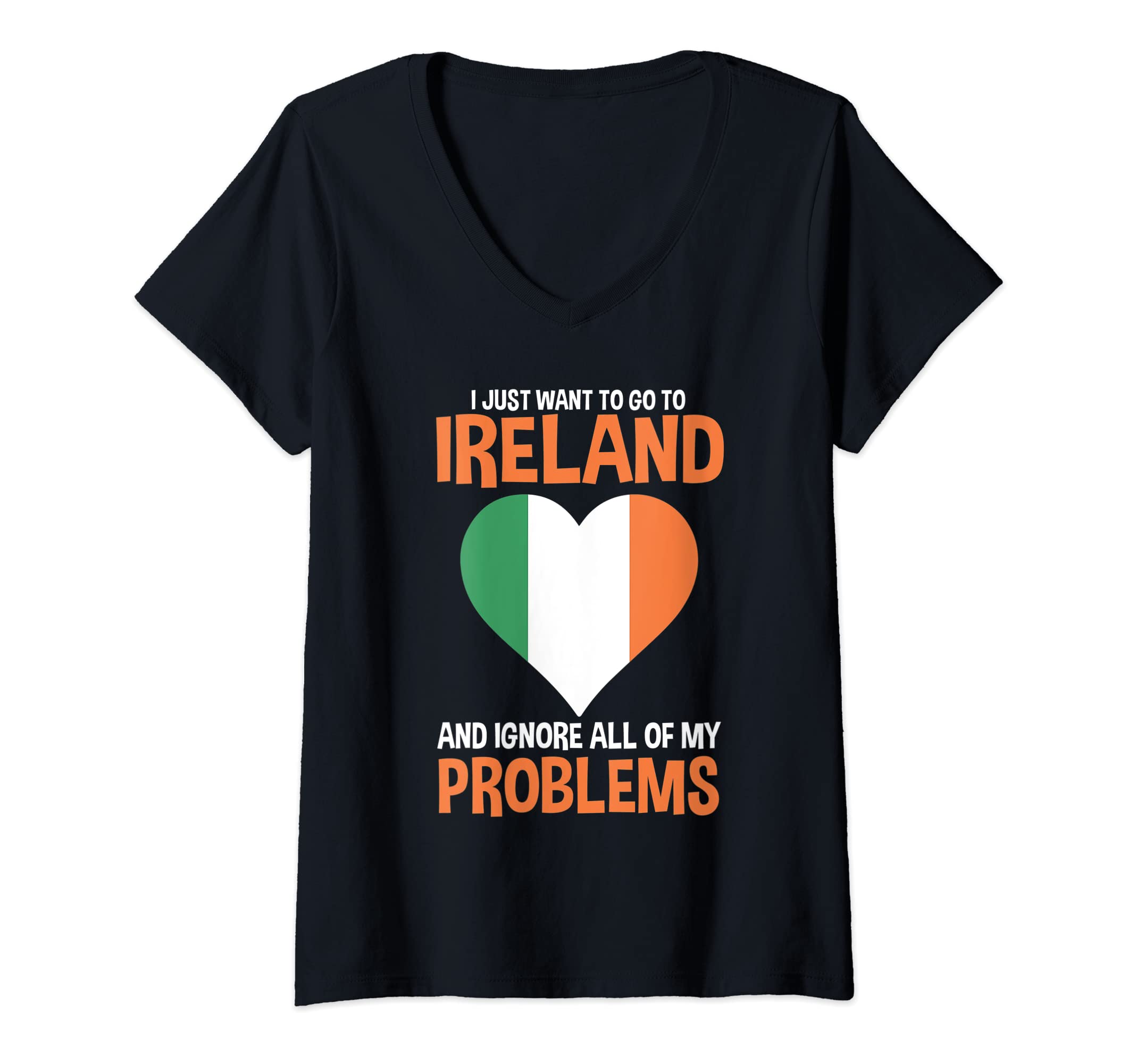Womens I just eant to go to Ireland Irish V-Neck T-Shirt