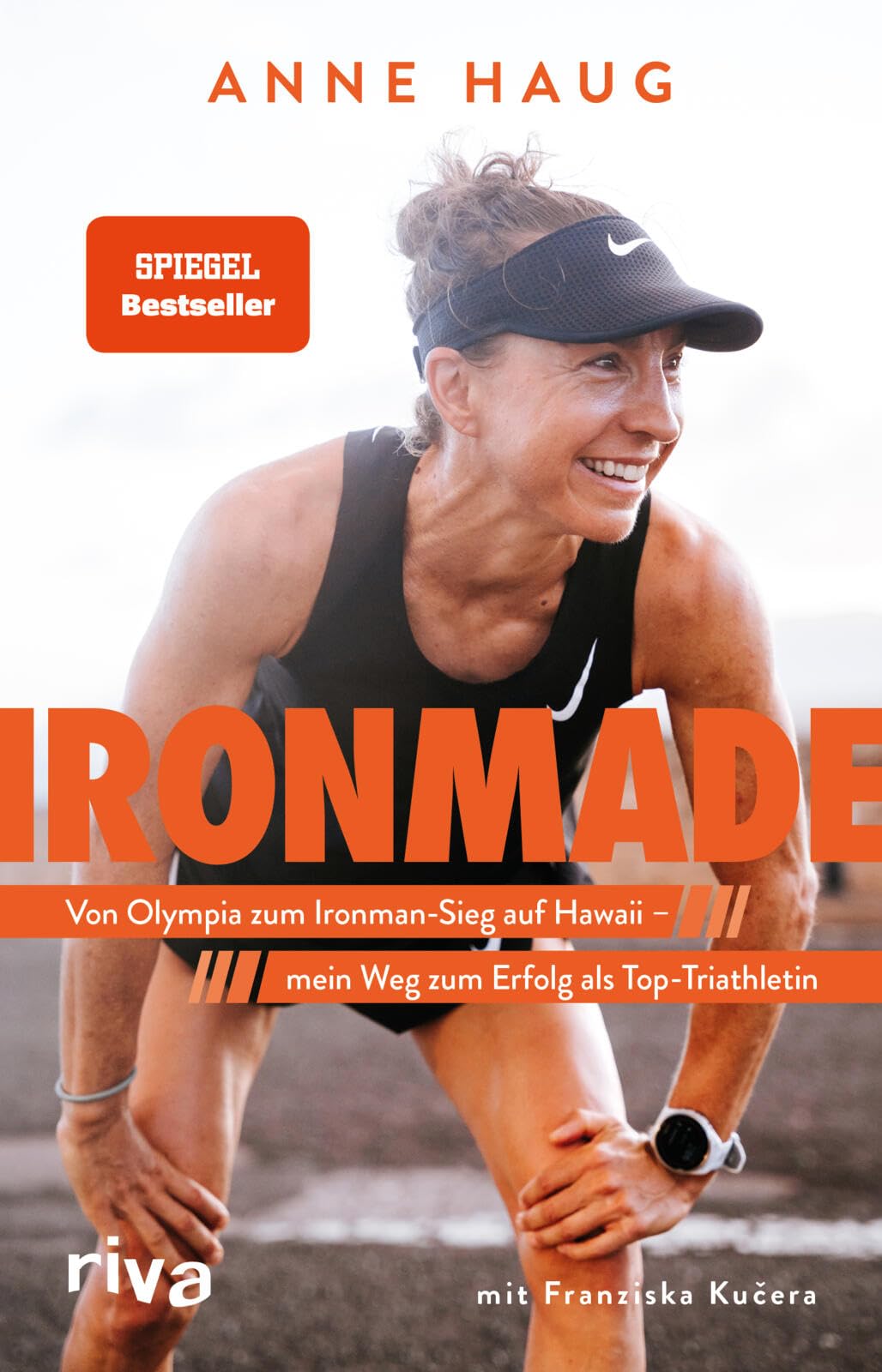 Ironmade: Von Olympia zum Ironman-Sieg auf Hawaii – mein Weg zum Erfolg als Top-Triathletin | Der SPIEGEL-Bestseller der Weltmeisterin, Olympiateilnehmerin und Challenge-Roth-Siegerin