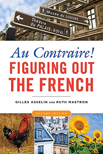 Au Contraire: Figuring Out the French, 2nd edition