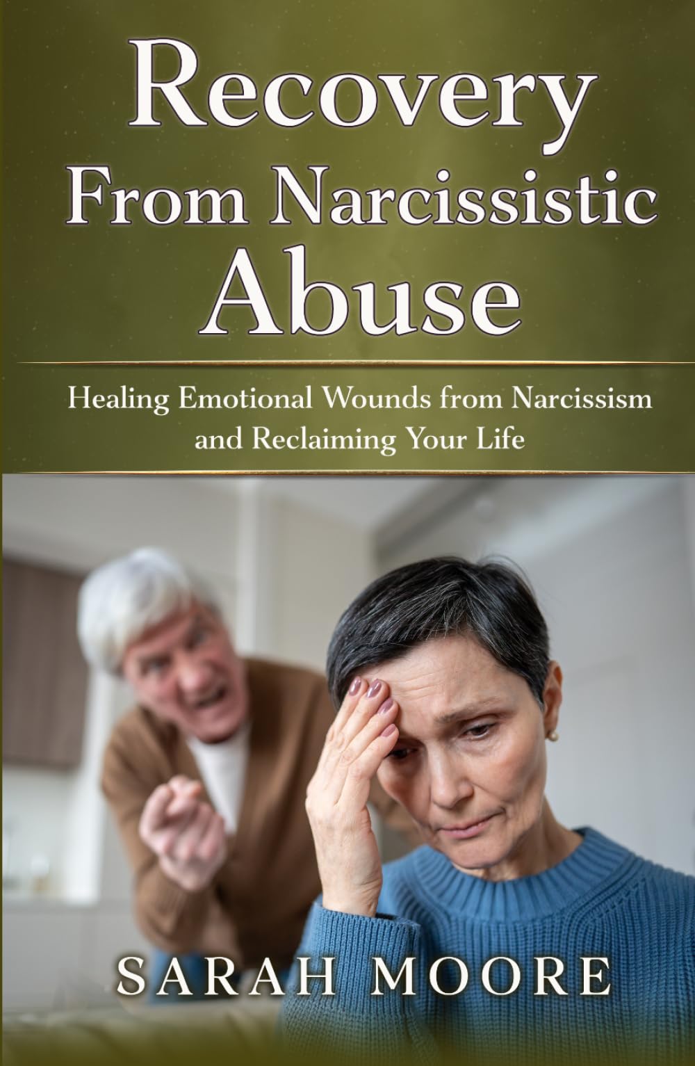 Recovery From Narcissistic Abuse: Healing Emotional Wounds from Narcissism and Reclaiming Your Life (The Narcissistic Abuse Recovery Series)