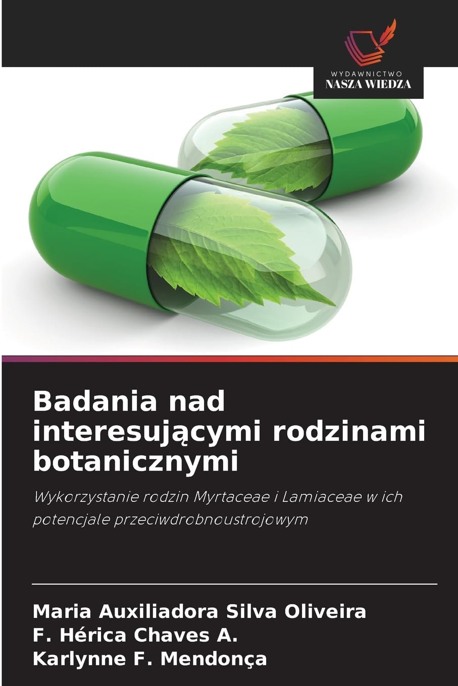 Badania nad interesującymi rodzinami botanicznymi: Wykorzystanie rodzin Myrtaceae i Lamiaceae w ich potencjale przeciwdrobnoustrojowym