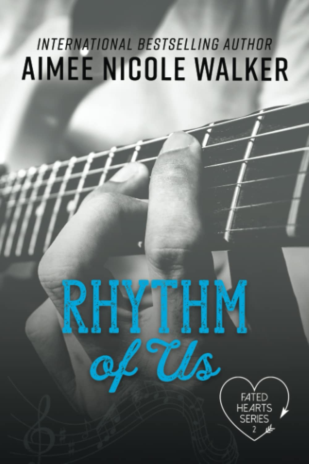 Rhythm of Us (Fated Hearts Book Two): 2