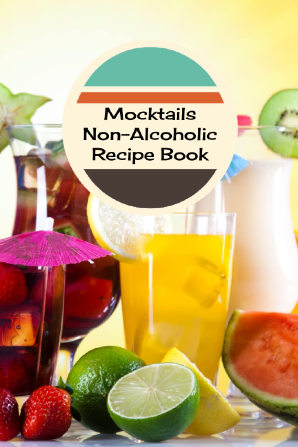 Buy Mocktails NonAlcoholic Recipe Book A Blank Fillable Non Alcoholic