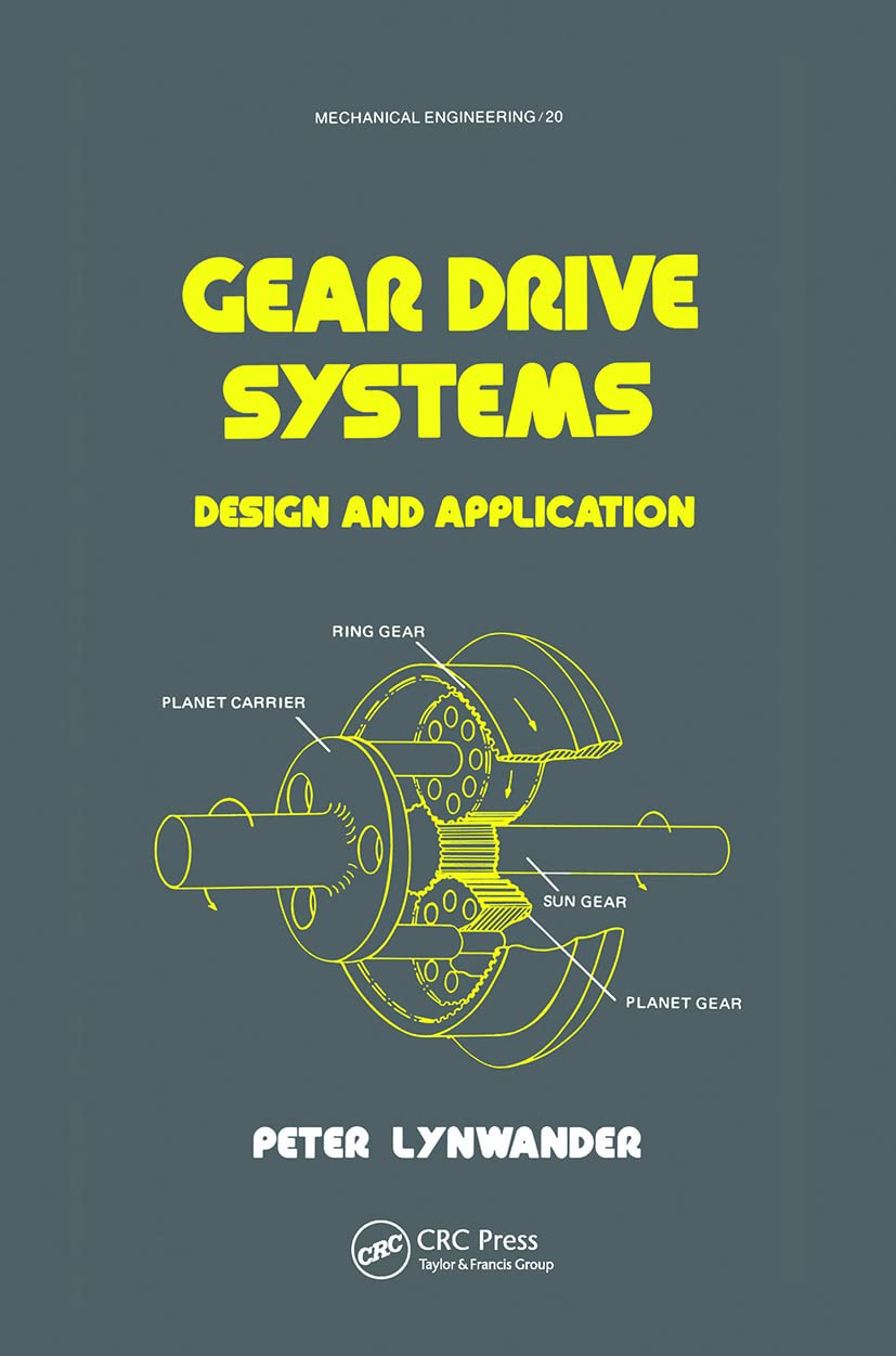 Gear Drive Systems: Design and Application (Mechanical Engineering)