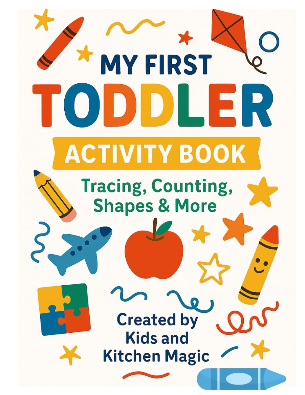 My First Toddler Activity Book Tracing, Counting, Shapes & More