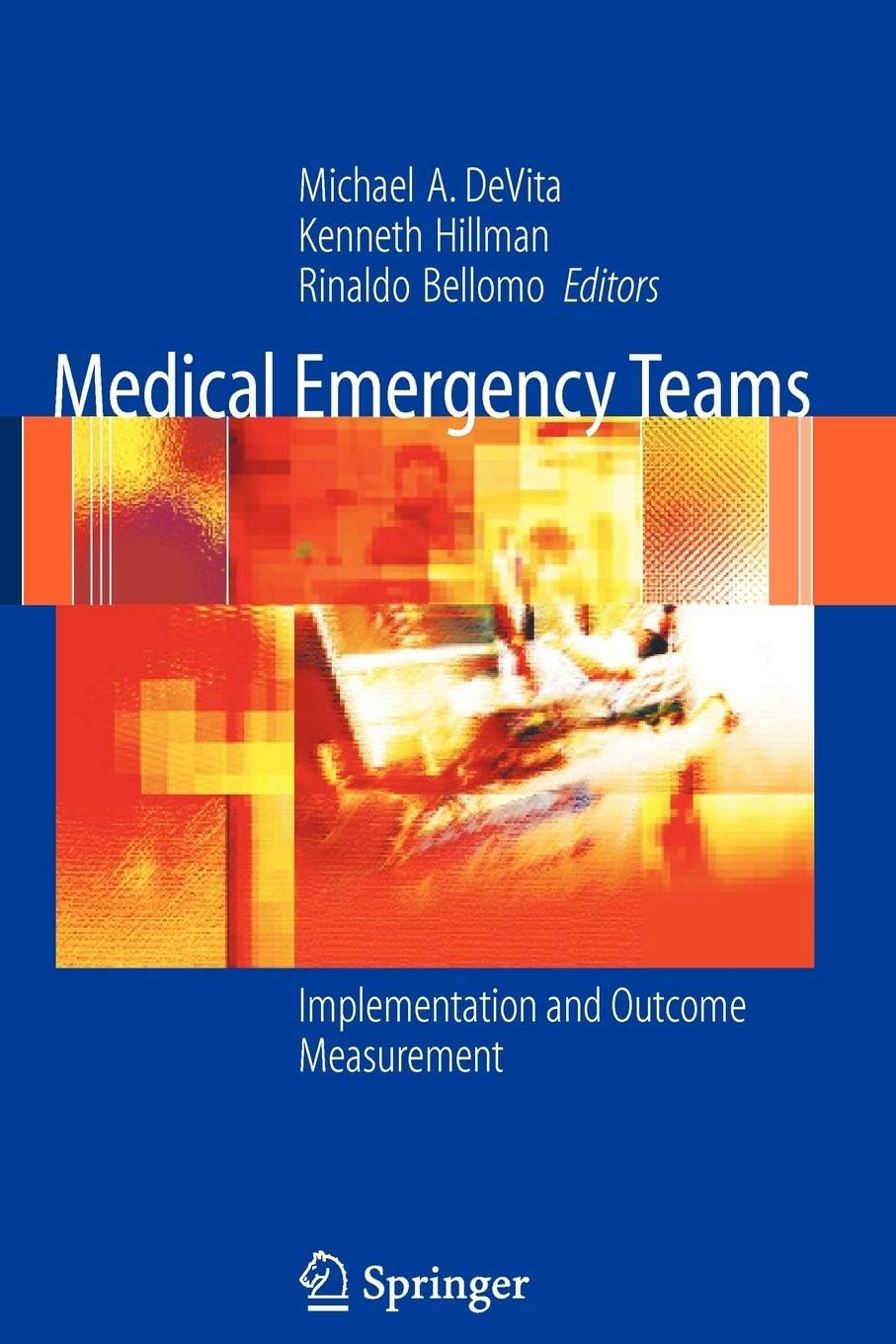 Medical Emergency Teams: Implementation and Outcome Measurement
