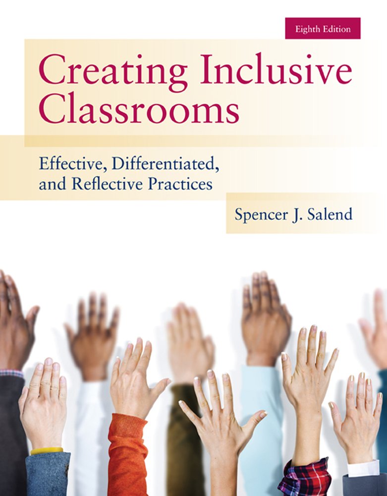 Creating Inclusive Classrooms: Effective, Differentiated and Reflective Practices