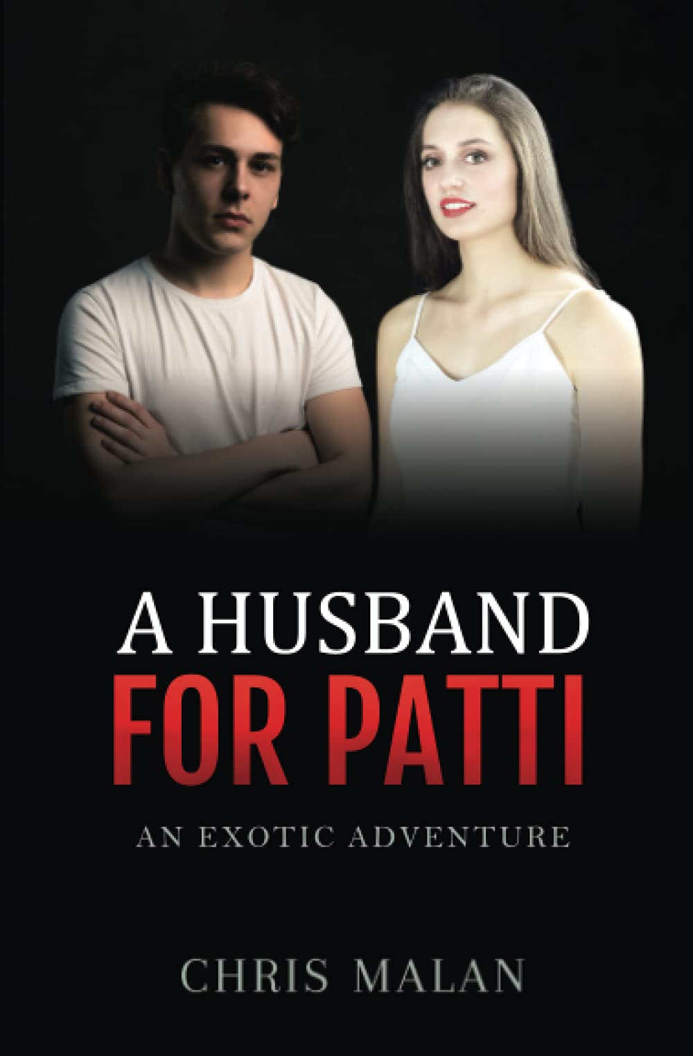 A Husband For Patti: An Exotic Adventure