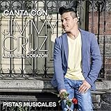  Canta Con Jimmy Cruz: Ábreme Tu Corazón (Pistas Musicales)