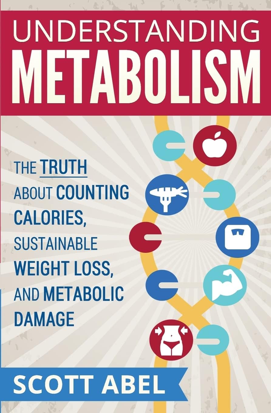 Understanding Metabolism: The Truth About Counting Calories, Sustainable Weight Loss, and Metabolic Damage