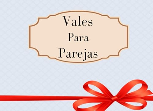 Vales Para Parejas: Talonario De 40 Cupones : 20 Cheques En Blanco |Un Detalle Divertido Para Regalar A Tu Amor