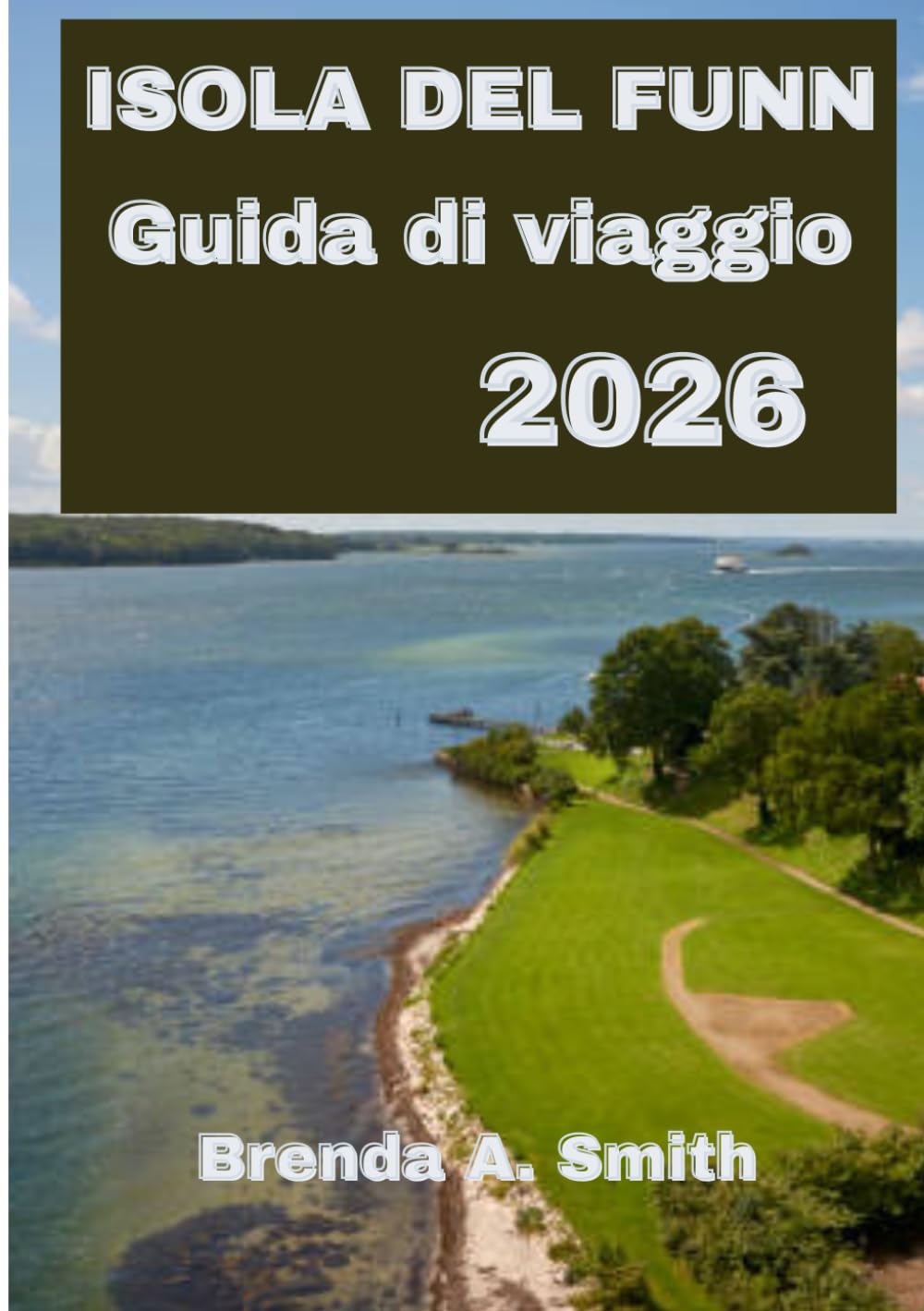 ISOLA DEL FUNN Guida di viaggio 2026