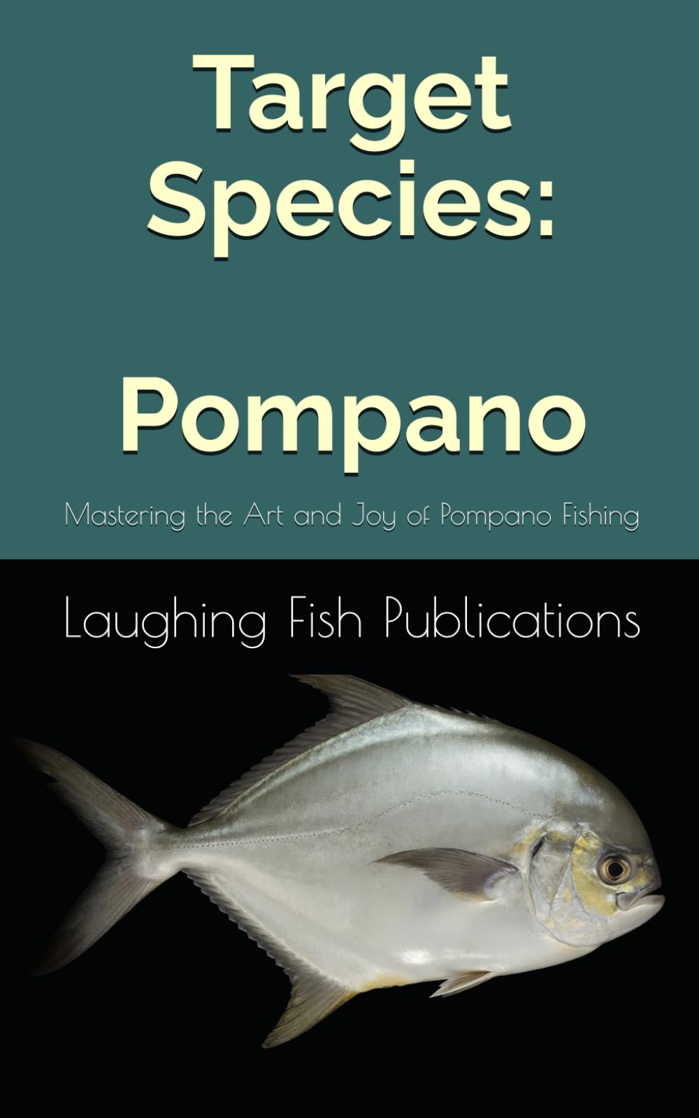 Target Species: Pompano: Mastering the Art and Joy of Pompano Fishing