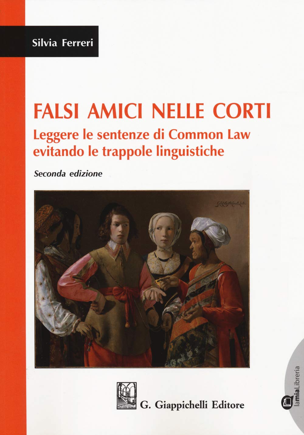 Falsi Amici Nelle Corti. Leggere Le Sentenze Di Common Law Evitando Le Trappole Linguistiche. Con Espansione Online - 4