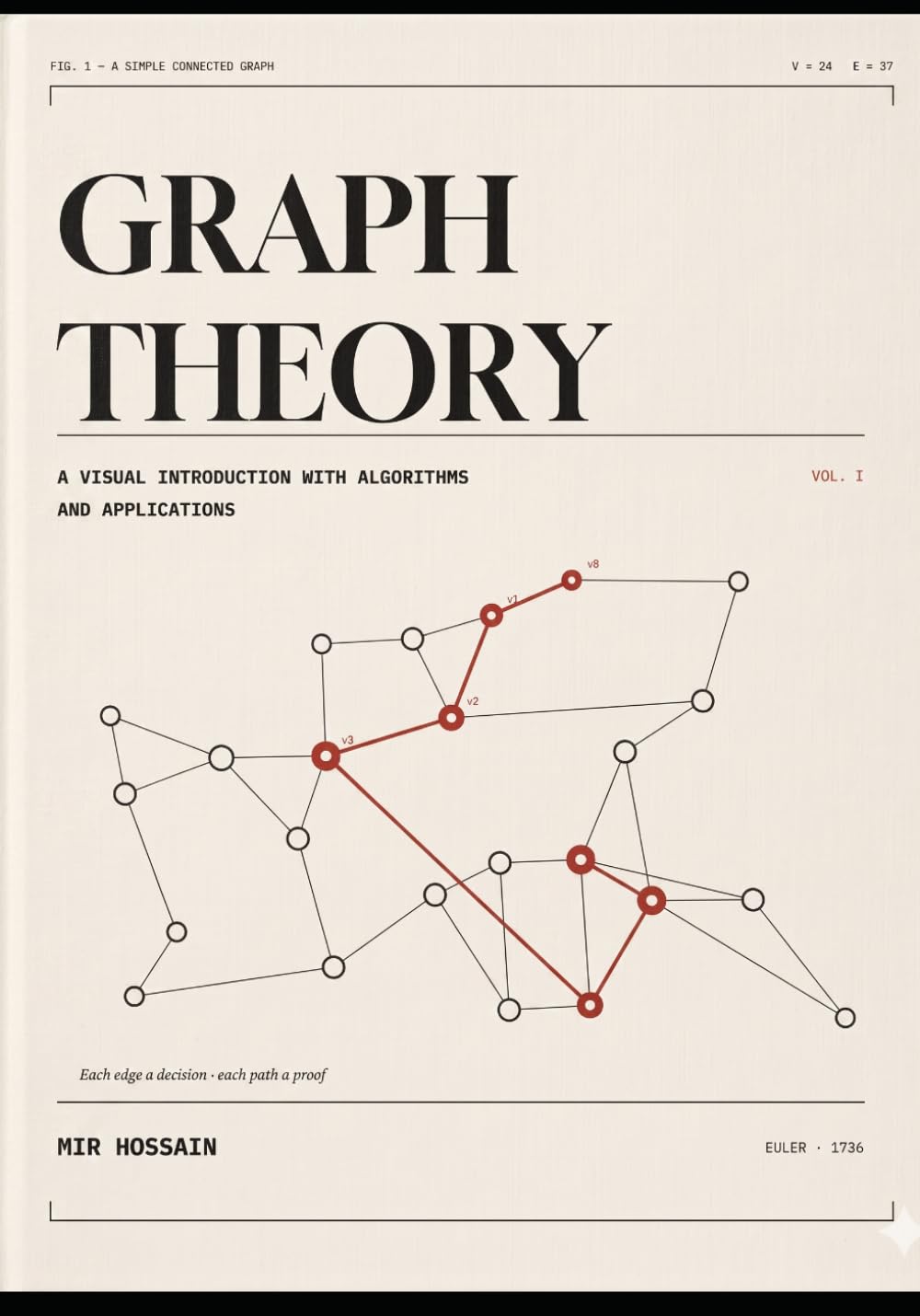 Graph Theory A Visual Introduction with Algorithms and Applications
