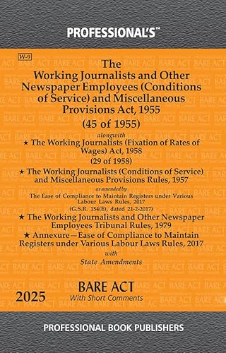 Working Journalists and Other Newspaper Employees (Conditions of Service) and Miscellaneous Provisions Act, 1955 alongwith Rules