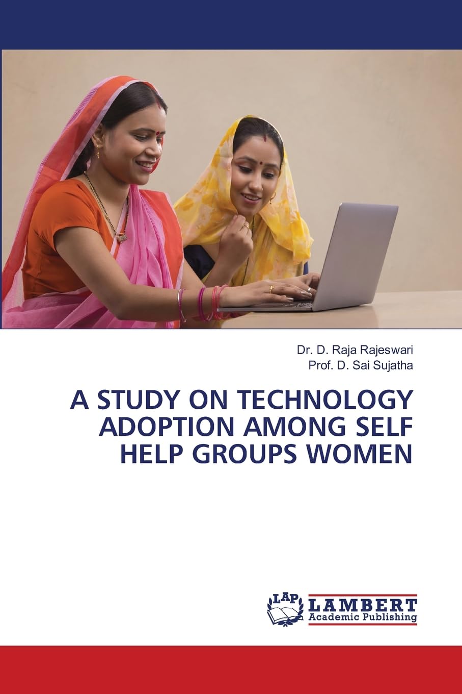 A STUDY ON TECHNOLOGY ADOPTION AMONG SELF HELP GROUPS WOMEN