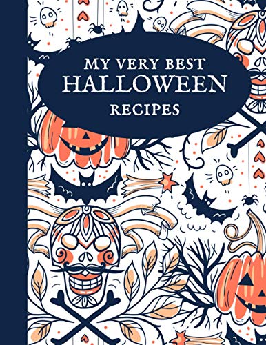 My Very Best HALLOWEEN Recipes. Empty DIY Cookbook: The Best