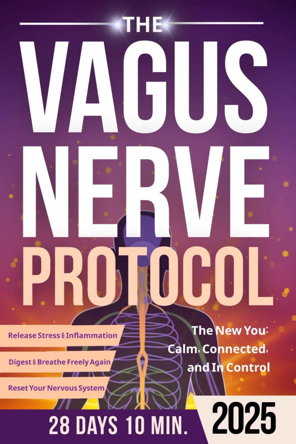 The Vagus Nerve Protocol Simple Daily Exercises to Reset Your Nervous System ...