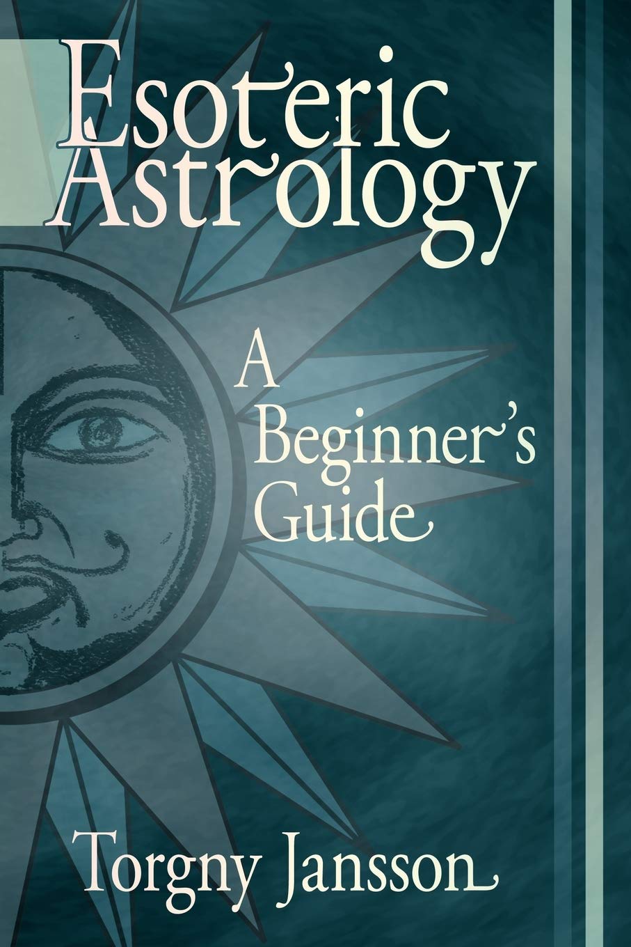 Esoteric Astrology: A Beginner's guide