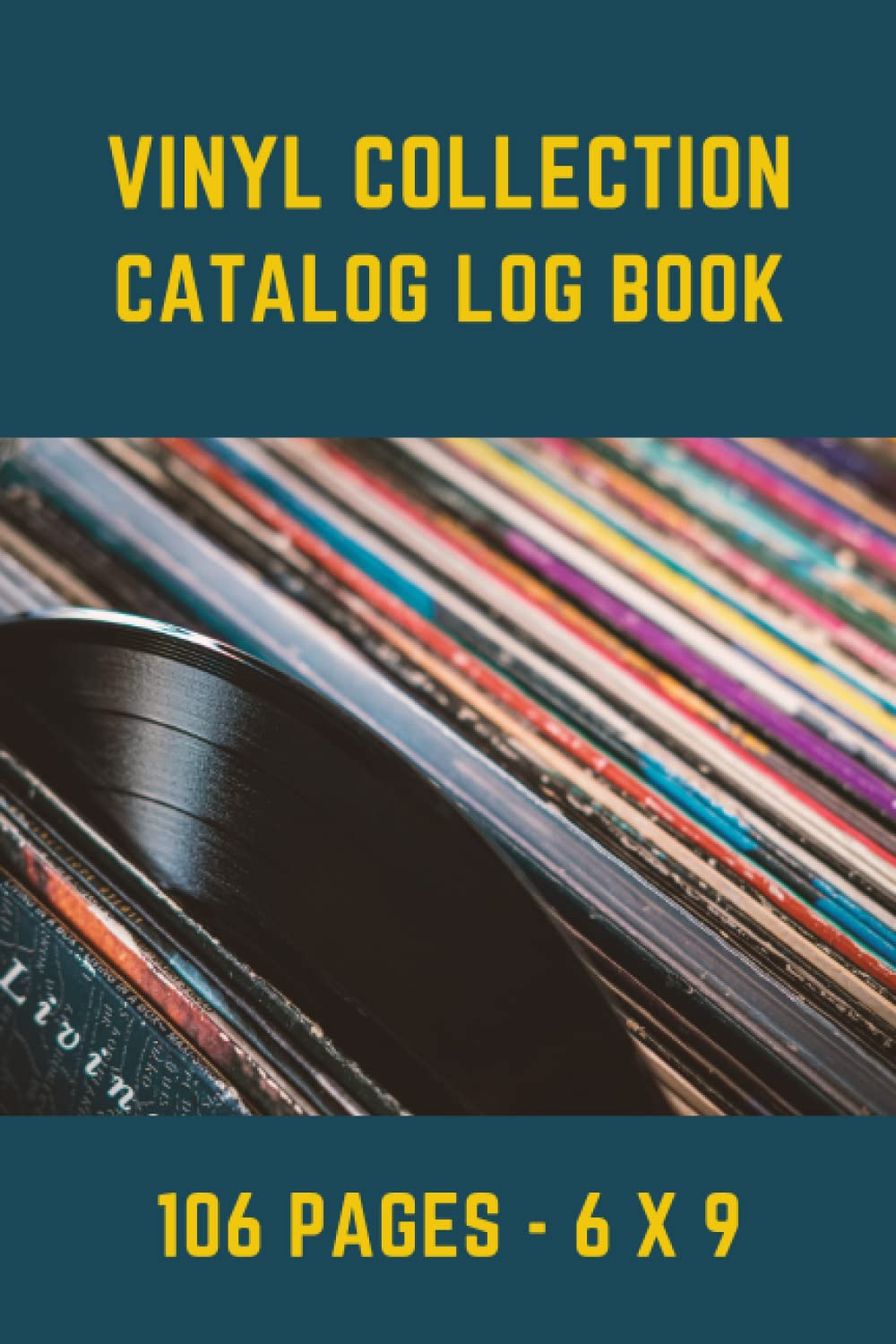 Vinyl Collection Catalog Log Book: Vinyl Records Collector Log Book to Track & Record Vinyl Music Collection