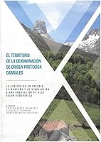 El territorio de la denominación de origen protegida Cabrales: La gestión de un espacio de montaña y su vinculación a una producción de alto valor geográfico 8417445447 Book Cover