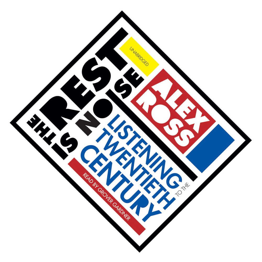 Snapklik.com : The Rest Is Noise: Listening To The Twentieth Century