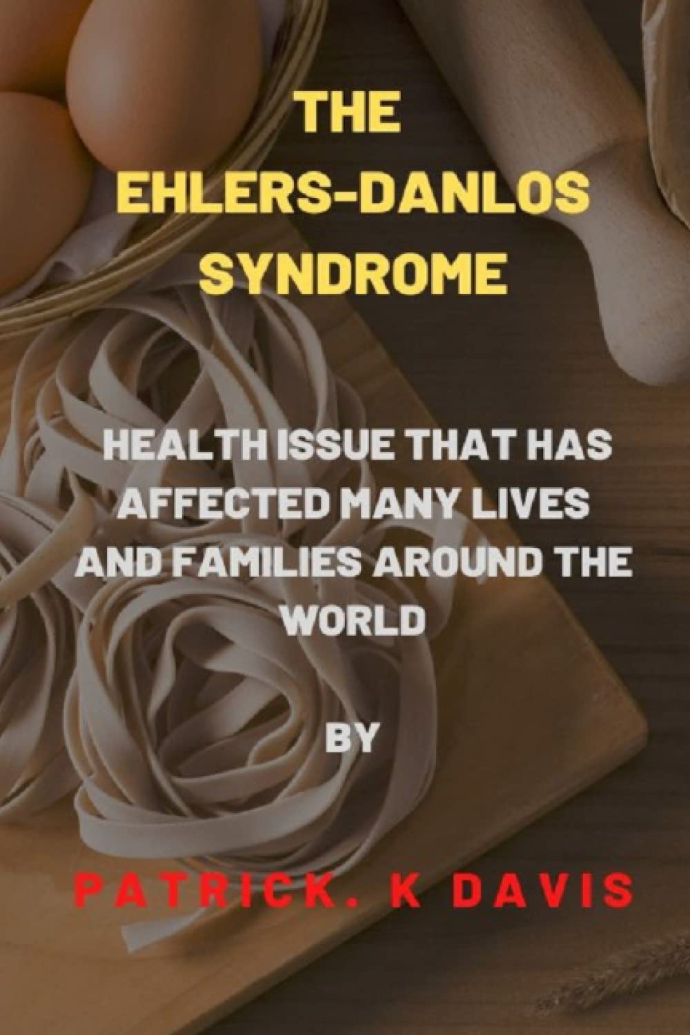 THE EHLERSDANLOS SYNDROME HEALTH ISSUE THAT HAS AFFECTED