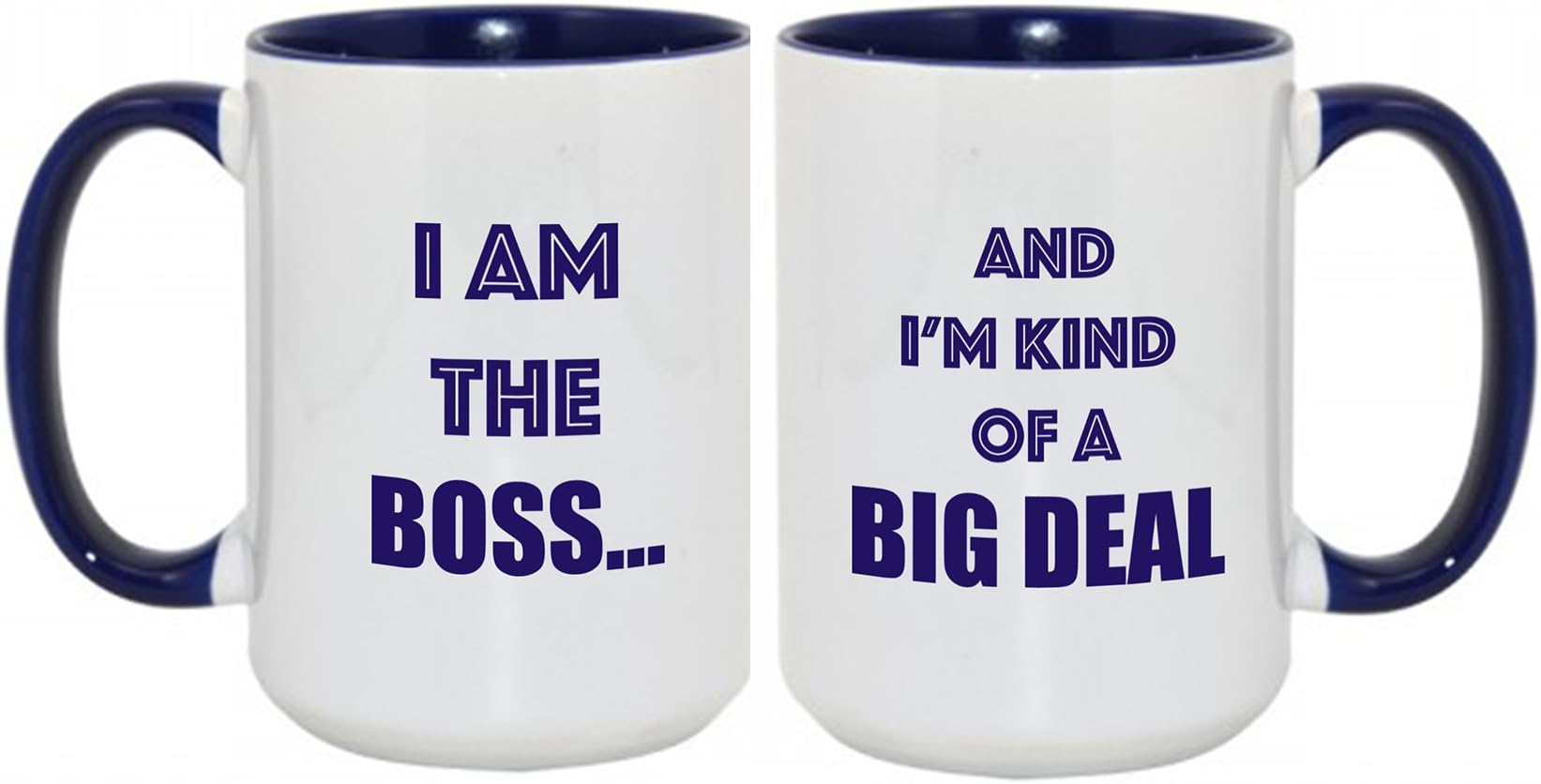 (Large 15oz) I Am The Boss. And I'm Kind of A Big Deal - Gift Mug for the Boss!