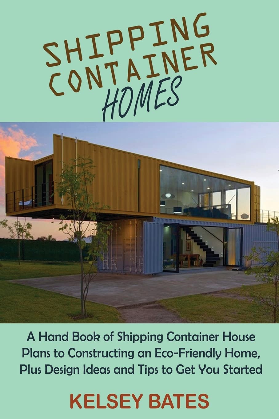Buy Shipping Container Homes A Hand Book of Shipping Container House