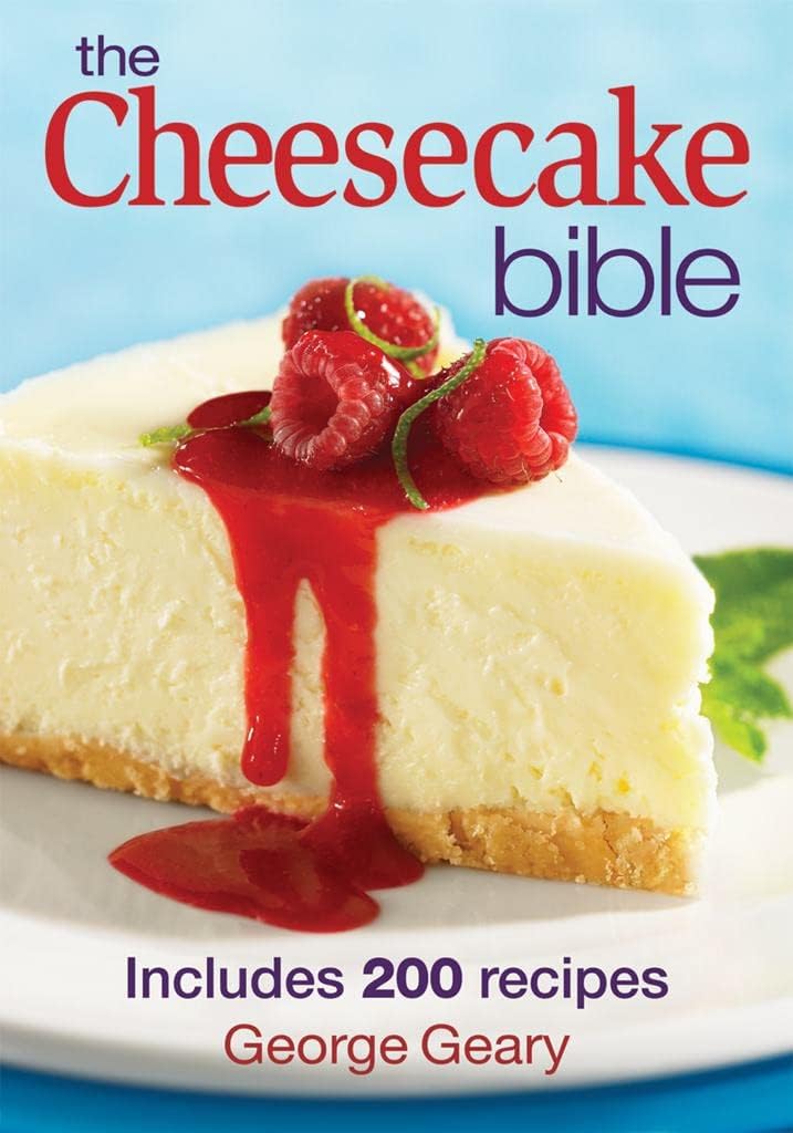 The Cheesecake Bible: Includes 200 Recipes Paperback – October 10, 2008