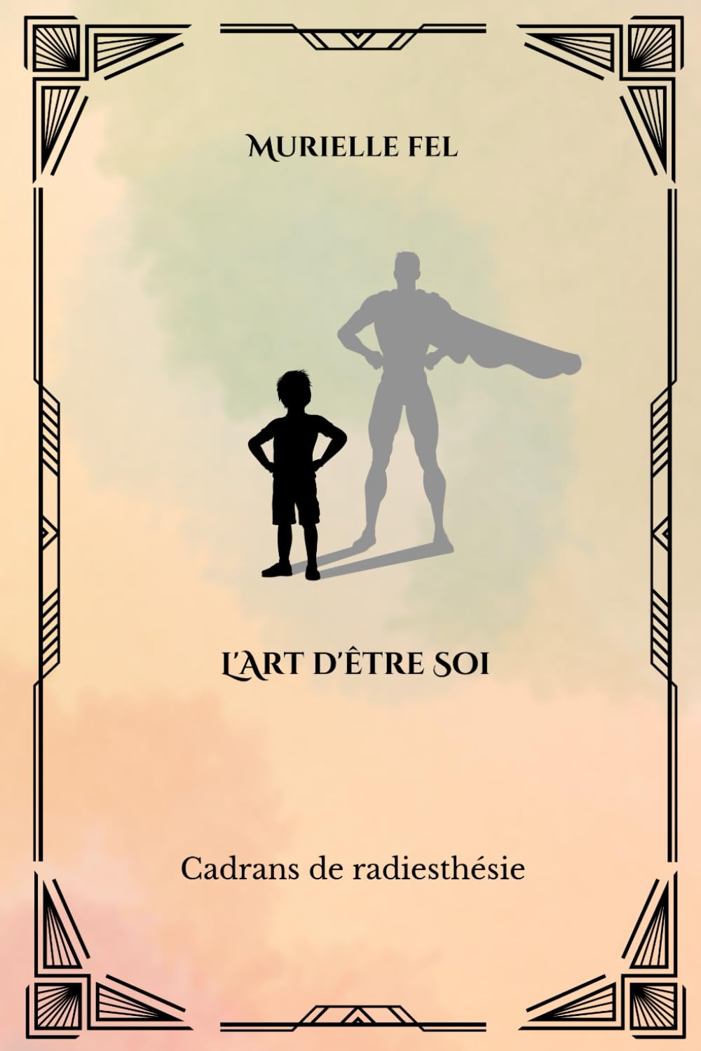 L'Art d'être Soi: Cadrans de radiesthésie