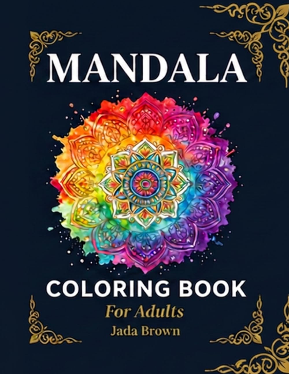 Mandalas: A Calming Journey for Stress Relief, Mindfulness, and Relaxation