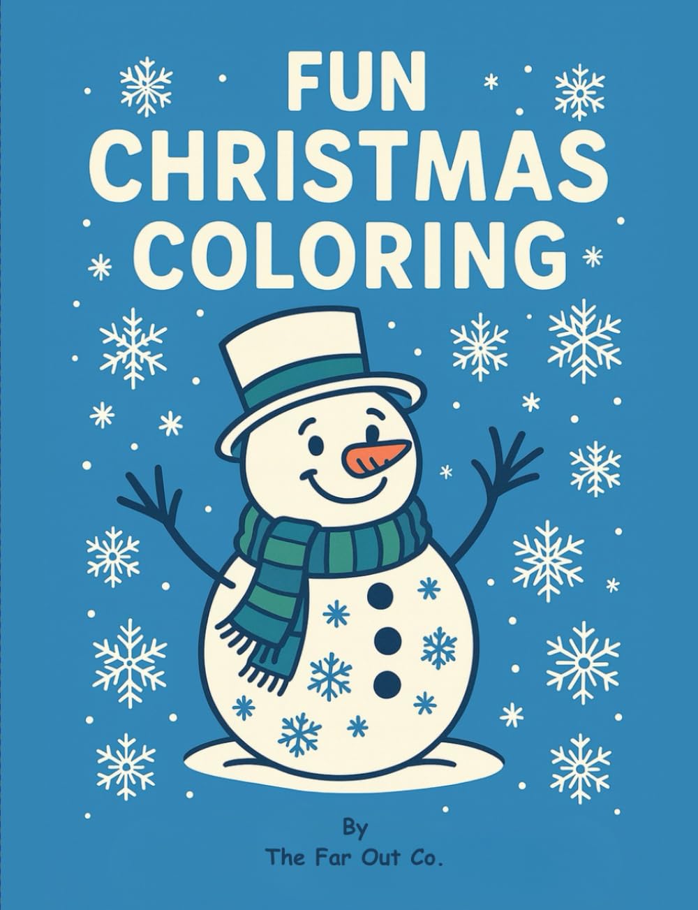 Fun Christmas Coloring Book: A Whimsical and Relaxing Christmas Coloring Book for All Skill Levels