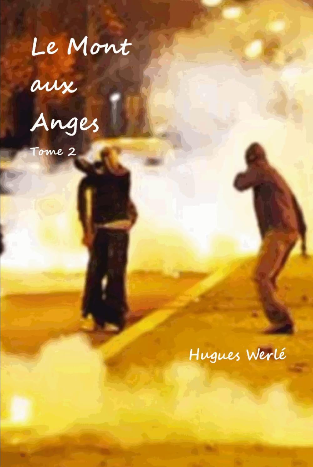 Le Mont aux Anges: Tome II