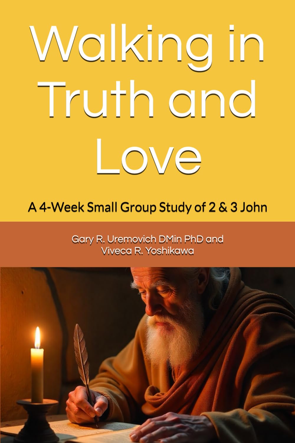 Walking in Truth and Love: A 4-Week Small Group Study of 2 & 3 John