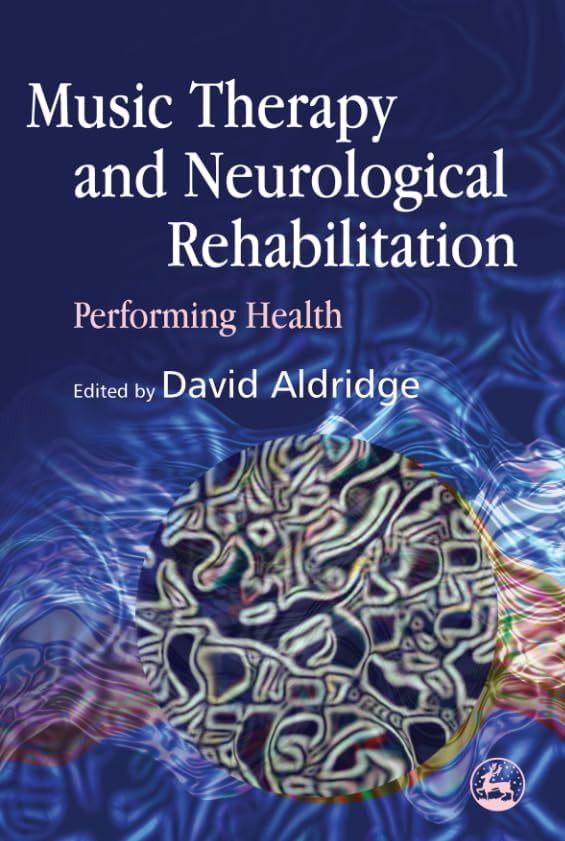 Amazon | Music Therapy and Neurological Rehabilitation: Performing ...