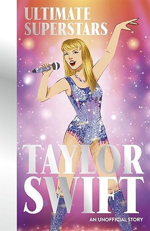 ULTIMATE SUPERSTARS: TAYLOR SWIFT