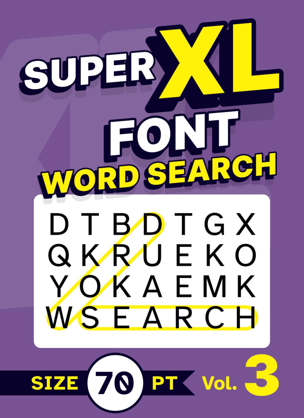 Super XL Font Word Search Size 70 pt Vol. 3: Low Vision Giant Print Puzzle Book for Visually Impaired Adults and Seniors