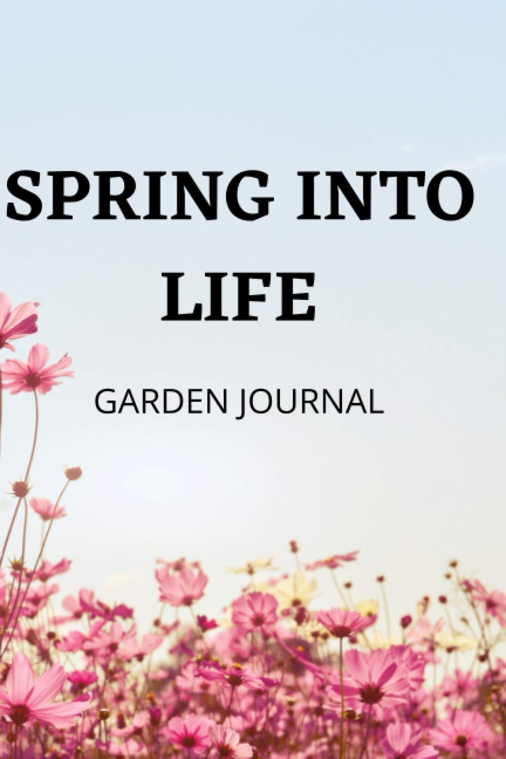SPRING INTO LIFE!