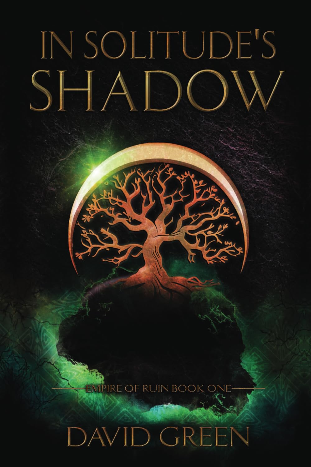 In Solitude's Shadow: Extended Edition: 1 (Empire Of Ruin Saga)