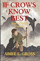 If Crows Know Best 0990968103 Book Cover