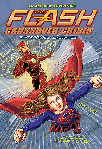 The Flash: Supergirl's Sacrifice (Crossover Crisis #2) (The Flash: Crossover Crisis)
