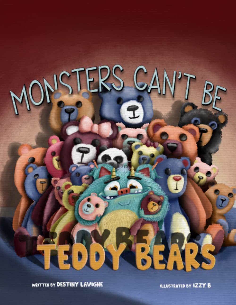 Monsters Can't Be Teddy Bears